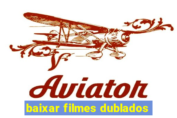 baixar filmes dublados